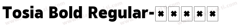 Tosia Bold Regular字体转换